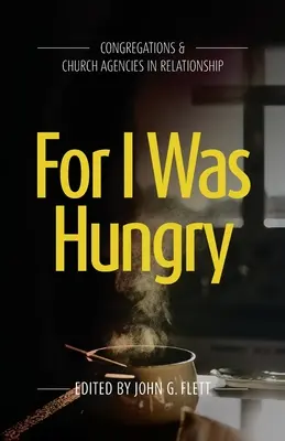 Porque tenía hambre: Congregaciones y agencias eclesiales en relación - For I Was Hungry: Congregations & church Agencies in Relationship