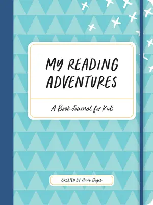 Mis aventuras de lectura: Un diario de lectura para niños - My Reading Adventures: A Book Journal for Kids