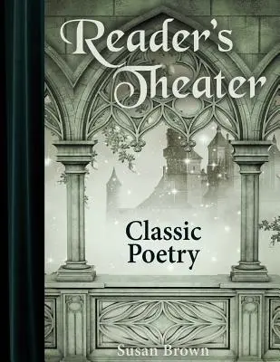 Teatro del Lector: Poesía Clásica - Reader's Theater: Classic Poetry