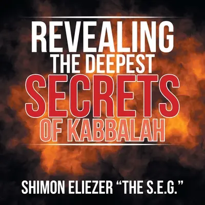 Revelando los secretos más profundos de la Cábala - Revealing the Deepest Secrets of Kabbalah