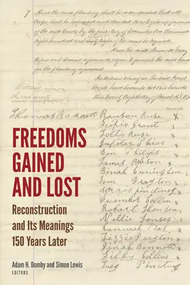 Libertades ganadas y perdidas: La reconstrucción y su significado 150 años después - Freedoms Gained and Lost: Reconstruction and Its Meanings 150 Years Later