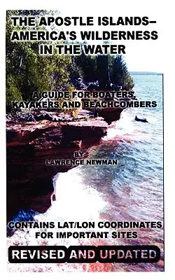 Las islas Apóstol: la naturaleza salvaje de Estados Unidos en el agua - The Apostle Islands--America's Wilderness In The Water