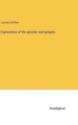 Explicación de las epístolas y los evangelios - Explanation of the epistles and gospels