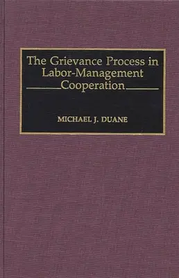 El proceso de reclamación en la cooperación obrero-patronal - The Grievance Process in Labor-Management Cooperation