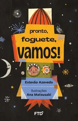 ¡Pronto, foguete, vamos! - Pronto, foguete, vamos!