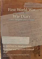 41 DIVISIÓN Cuartel General, Subdivisiones y Servicios Estado Mayor: 1 de mayo de 1916 - 31 de mayo de 1918 (First World War, War Diary, WO95/2617) - 41 DIVISION Headquarters, Branches and Services General Staff: 1 May 1916 - 31 May 1918 (First World War, War Diary, WO95/2617)