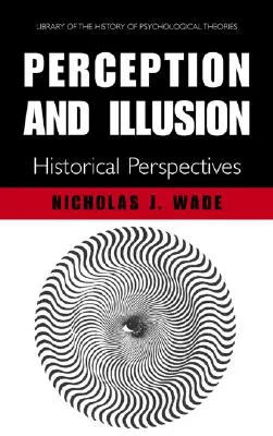 Percepción e ilusión: Perspectivas históricas - Perception and Illusion: Historical Perspectives