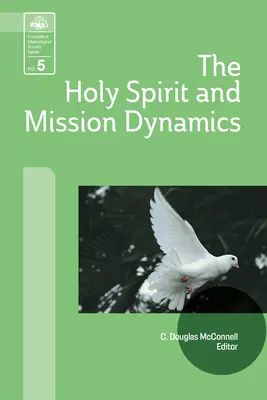 El Espíritu Santo y la dinámica de las misiones - The Holy Spirit and Mission Dynamics