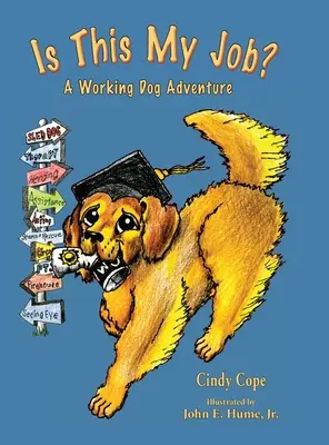 ¿Es este mi trabajo? Una aventura con perros de trabajo - Is This My Job?: A Working Dog Adventure