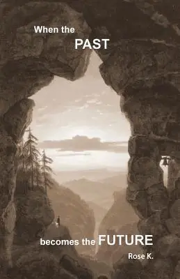 Cuando el PASADO se convierte en FUTURO - When the PAST becomes the FUTURE