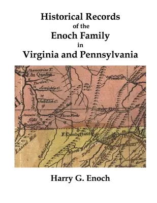 Registros históricos de la familia Enoch en Virginia y Pensilvania - Historical Records of the Enoch Family in Virginia and Pennsylvania