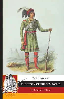 Patriotas rojos: La historia de los Seminoles - Red Patriots: The Story of the Seminoles