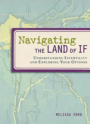 Navegando por la tierra de If: Comprender la infertilidad y explorar sus opciones - Navigating the Land of If: Understanding Infertility and Exploring Your Options