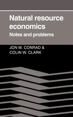 Economía de los recursos naturales: Notas y problemas - Natural Resource Economics: Notes and Problems