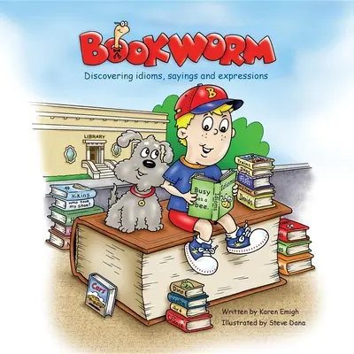 Bookworm: Descubriendo Modismos, Refranes y Expresiones - Bookworm: Discovering Idioms, Sayings and Expressions