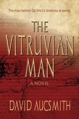El Hombre de Vitruvio: El hombre detrás del eterno dibujo de Da Vinci - The Vitruvian Man: The man behind Da Vinci's timeless drawing