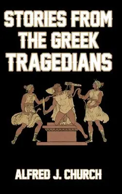 Historias de los Tragedianos Griegos - Stories from the Greek Tragedians