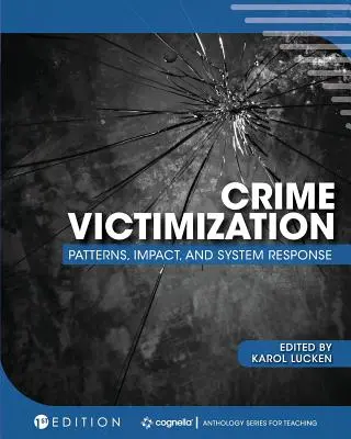 Victimización delictiva: Patrones, impacto y respuesta del sistema - Crime Victimization: Patterns, Impact, and System Response