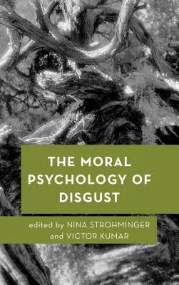 La psicología moral del asco - The Moral Psychology of Disgust