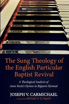 La teología cantada del renacimiento baptista particular inglés - The Sung Theology of the English Particular Baptist Revival