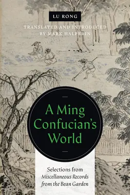 El mundo de un confuciano Ming - A Ming Confucian's World