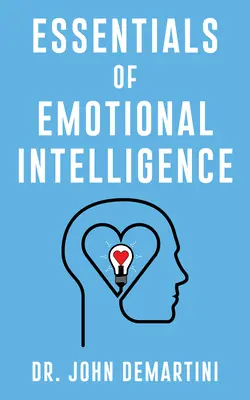 Fundamentos de la inteligencia emocional - Essentials of Emotional Intelligence