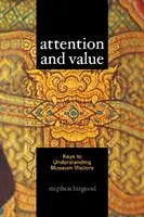 Atención y valor: Claves para entender a los visitantes del museo - Attention and Value: Keys to Understanding Museum Visitors