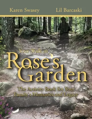 Tu paseo por el jardín de las rosas: Los peldaños de tu vida - Your Walk in Rose's Garden: The Stepping Stones of Your Life