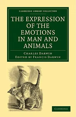 La expresión de las emociones en el hombre y en los animales - The Expression of the Emotions in Man and Animals