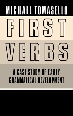 Los primeros verbos: Un estudio de caso sobre el desarrollo gramatical temprano - First Verbs: A Case Study of Early Grammatical Development