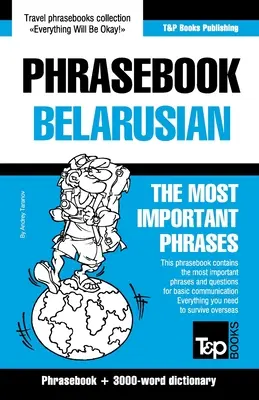 Libro de frases - Bielorruso - Las frases más importantes: Libro de frases y diccionario de 3000 palabras - Phrasebook - Belarusian - The most important phrases: Phrasebook and 3000-word dictionary