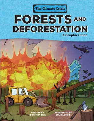 Bosques y deforestación: Guía gráfica - Forests and Deforestation: A Graphic Guide