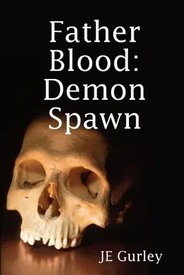 Padre Sangre: Demon Spawn - Father Blood: Demon Spawn