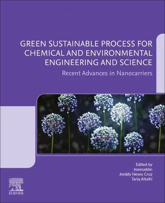 Proceso ecológico sostenible para la ingeniería y la ciencia química y medioambiental: Avances recientes en nanotransportadores - Green Sustainable Process for Chemical and Environmental Engineering and Science: Recent Advances in Nanocarriers