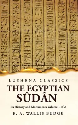 El Sdn Egipcio Su Historia y Monumentos Volumen 1 de 2 - The Egyptian Sdn Its History and Monuments Volume 1 of 2