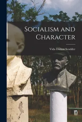 Socialismo y carácter - Socialism and Character