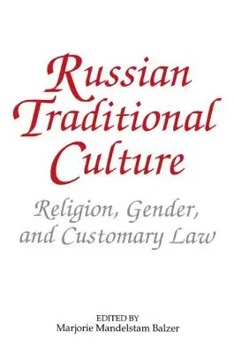 Cultura tradicional rusa: Religión, género y derecho consuetudinario - Russian Traditional Culture: Religion, Gender and Customary Law