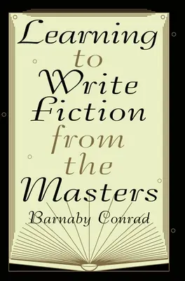 Aprender a escribir ficción con los maestros - Learning to Write Fiction from the Masters