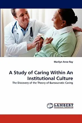 Un estudio sobre el cuidado en una cultura institucional - A Study of Caring Within an Institutional Culture