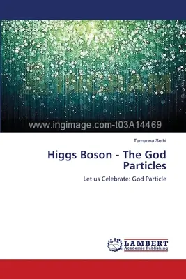 Bosón de Higgs - Las partículas de Dios - Higgs Boson - The God Particles