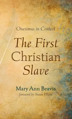 El primer esclavo cristiano: Onésimo en su contexto - The First Christian Slave: Onesimus in Context