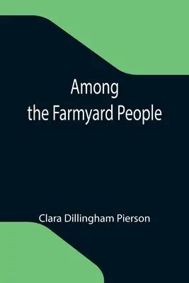 Entre la gente de la granja - Among the Farmyard People