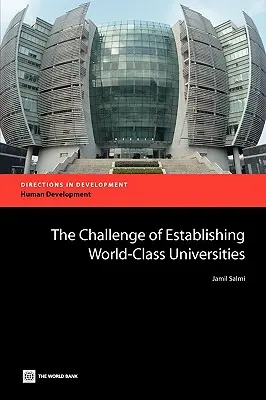 El reto de crear universidades de categoría mundial - The Challenge of Establishing World Class Universities