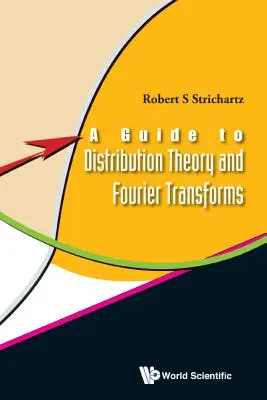 Guía de teoría de la distribución y transformadas de Fourier - A Guide to Distribution Theory and Fourier Transforms