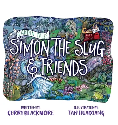Cuentos de jardín: Simón la babosa y sus amigos - Garden Tales: Simon the Slug and Friends