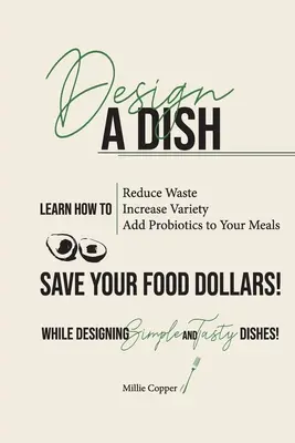 Diseñe un plato: Ahorre su dinero en comida - Design a Dish: Save Your Food Dollars!