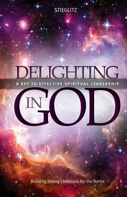 Deleitarse en Dios: Una exploración profunda del Dios vivo - Delighting in God: An In-Depth Exploration of the Living God