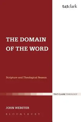 El dominio de la Palabra: Escritura y razón teológica - The Domain of the Word: Scripture and Theological Reason