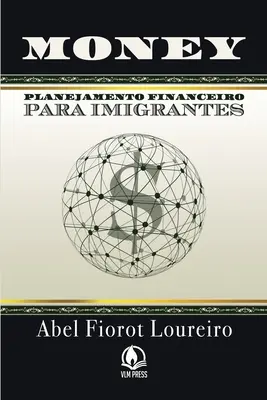 Dinero - Planejamento Financeiro para Imigrantes - Money - Planejamento Financeiro para Imigrantes