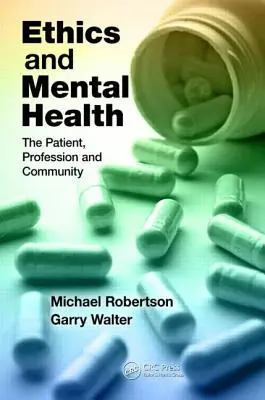 Ética y salud mental: El paciente, la profesión y la comunidad - Ethics and Mental Health: The Patient, Profession and Community